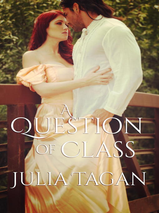 Title details for A Question of Class by Julia Tagan - Available